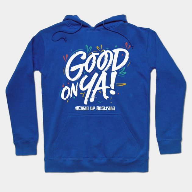 Clean Up Australia Day – March Hoodie by irfankokabi